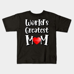 World's Greatest Mom Kids T-Shirt